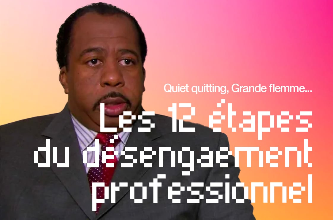Les 12 étapes du désengagement professionnel