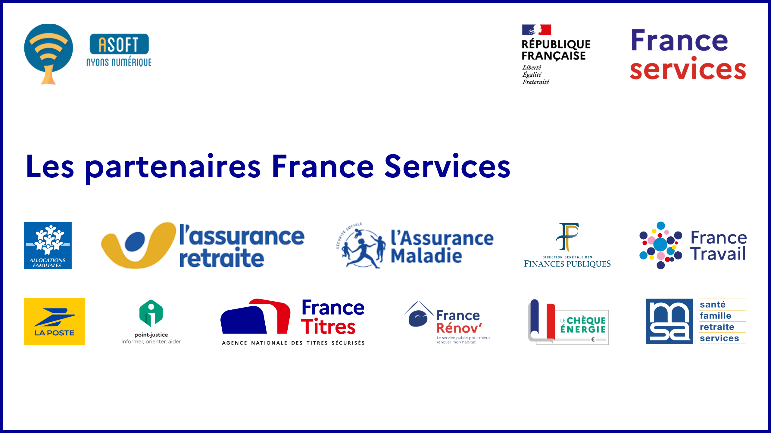 Toutes les démarches en lien avec les opérateurs cités ci-dessus sont gratuites.
