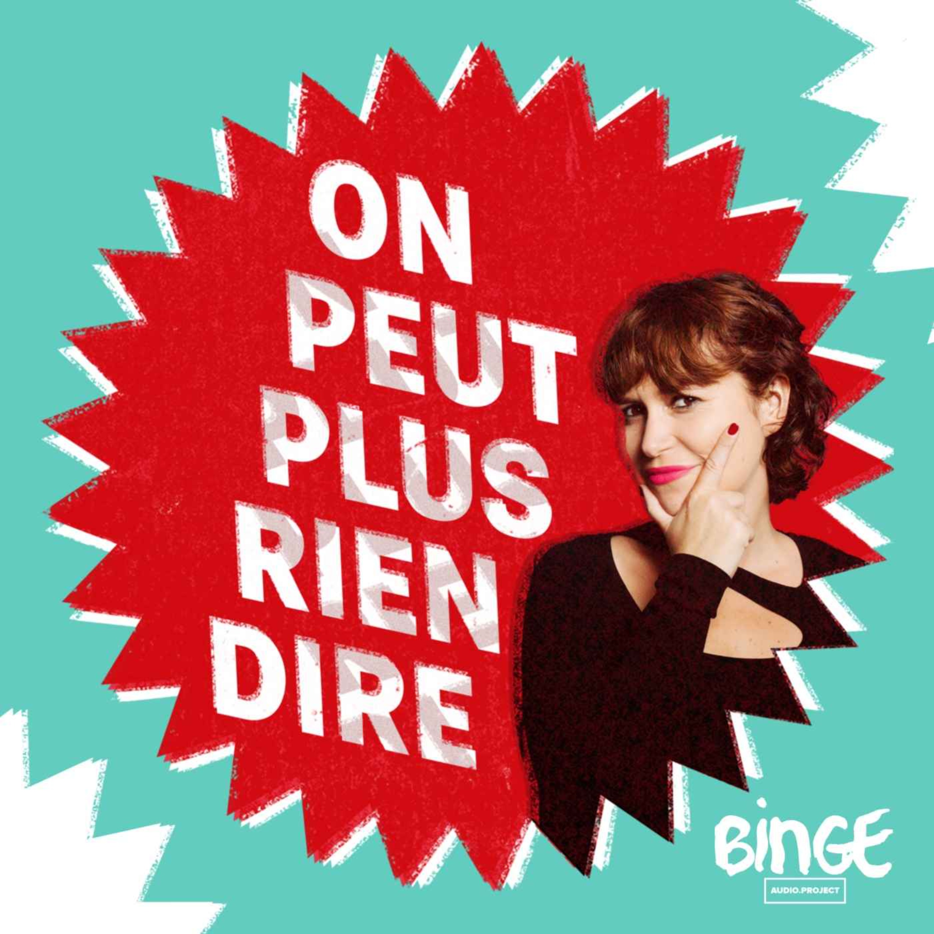 "On peut plus rien dire" Source: acast.com Crédit: BINGE AUDIO