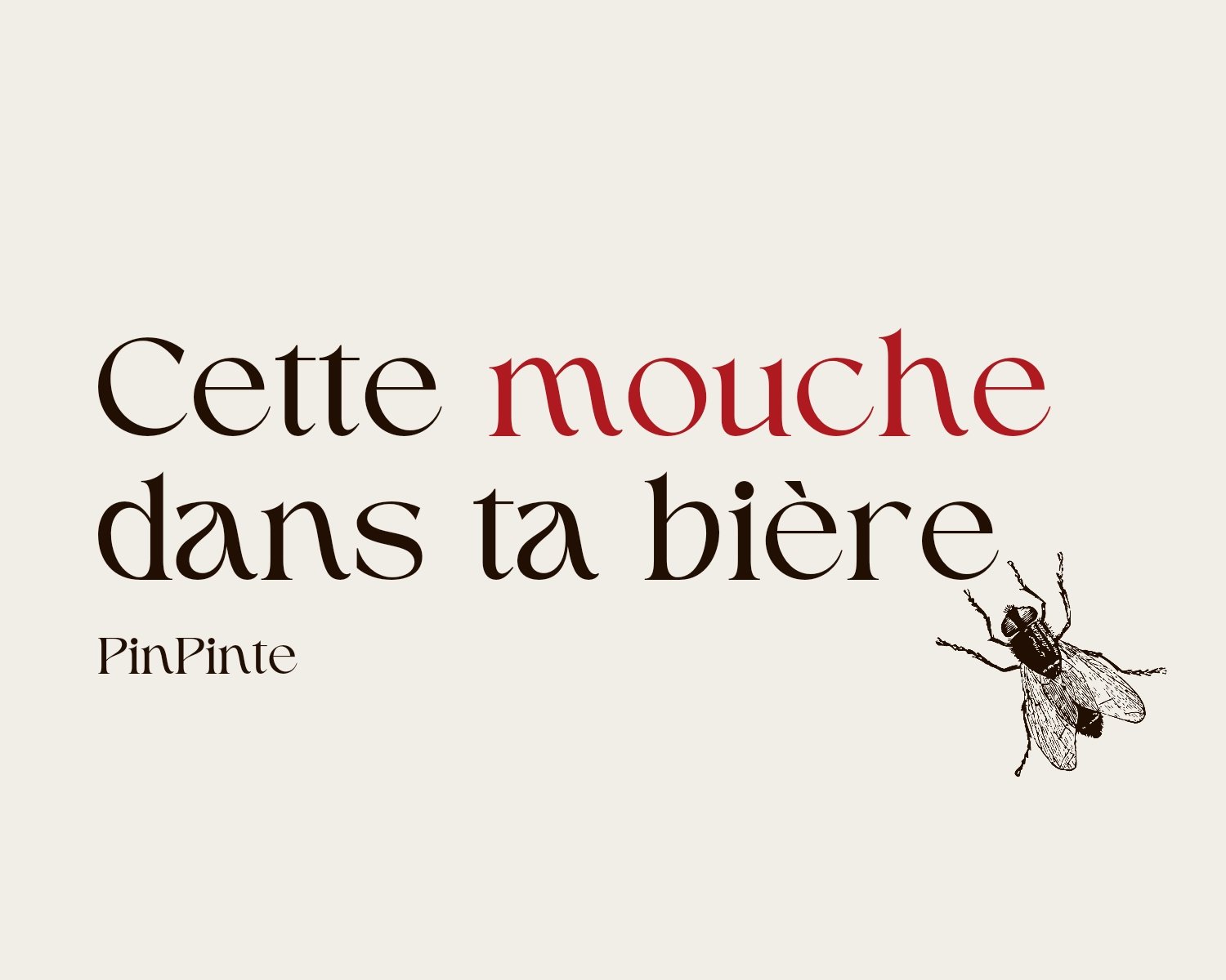 Illustration de mouche, rarement bienvenue, surtout dans ta bière.