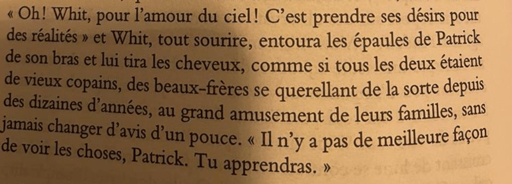 Prendre ses désirs pour des réalités est la meilleure façon de voir les choses. Je veux bien le croire.