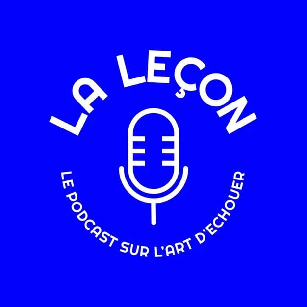 Découverte du podcast La Leçon, par ici.