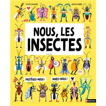 Nous, les insectes, Jules Howard et Gosia Herba, 16,95€