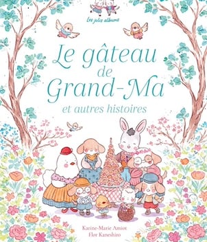 Le Gâteau de Grand-Ma et autres histoires, Karine-Marie Amiot et Flor Kaneshiro, Mame, 17,90€