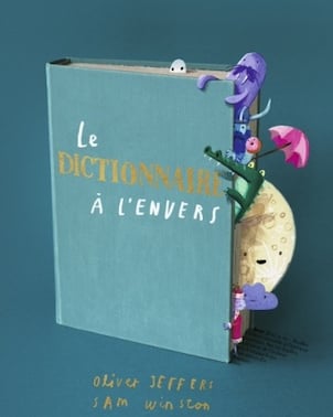 Le Dictionnaire à l'envers, Olivier Jeffer et Sam Winston, kaleidoscope, 16€