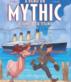 A bord du Mythic, le jumeau du Titanic; tome 1 Un paquebot de rêve, Fabrice Colin et Margherita Castello, Albin Michel Jeunesse, 7,90€