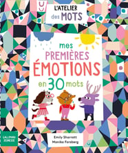 Mes première émotions, Emily Sharratt et Monika Forsberg, Gallimard Jeunesse, 14,90€