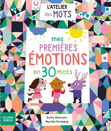 Mes première émotions, Emily Sharratt et Monika Forsberg, Gallimard Jeunesse, 14,90€