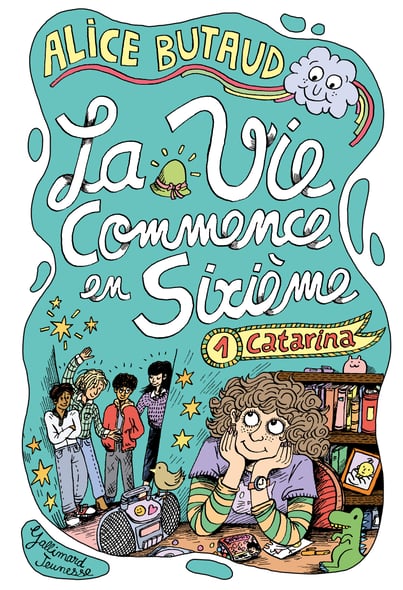 La Vie commence en 6ème, Alice Butaud, Gallimard Jeunesse, 13€