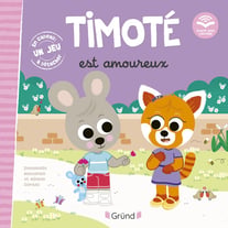Timoté est amoureux, Emmanuelle Massonaud et Mélanie Combes, Gründ, 5,70€