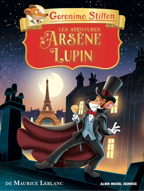 Les Aventures d'Arsène Lupin, Geronimo Stilton, Albin Michel, 13,90€