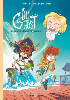 Lili Ghost, 1. Le miroir aux mille visages, Deveney Spagnolo Dany, Albin Michel, 14,90€
