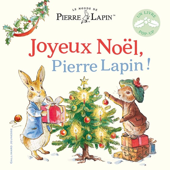 Joyeux Noël Pierre Lapin, Emmanuelle Kécir-Lepetit d'après Béatrix Potter, Gallimard Jeunesse, 12,50€