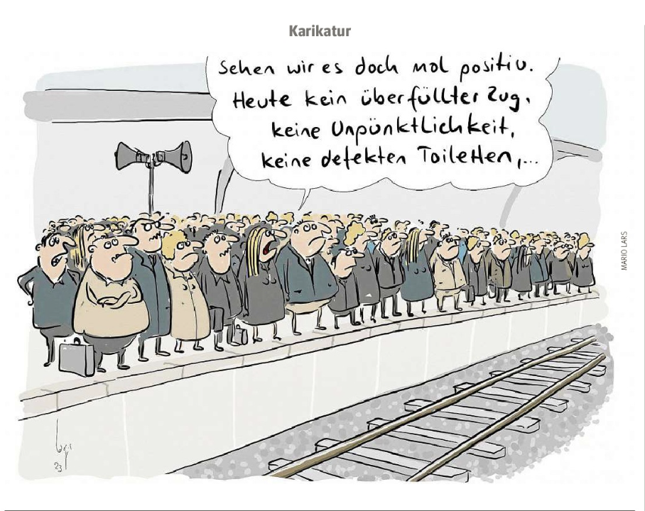 "Voyons ça positivement : pas de trains bondés aujourd'hui, pas de retards, pas de toilettes en panne" 