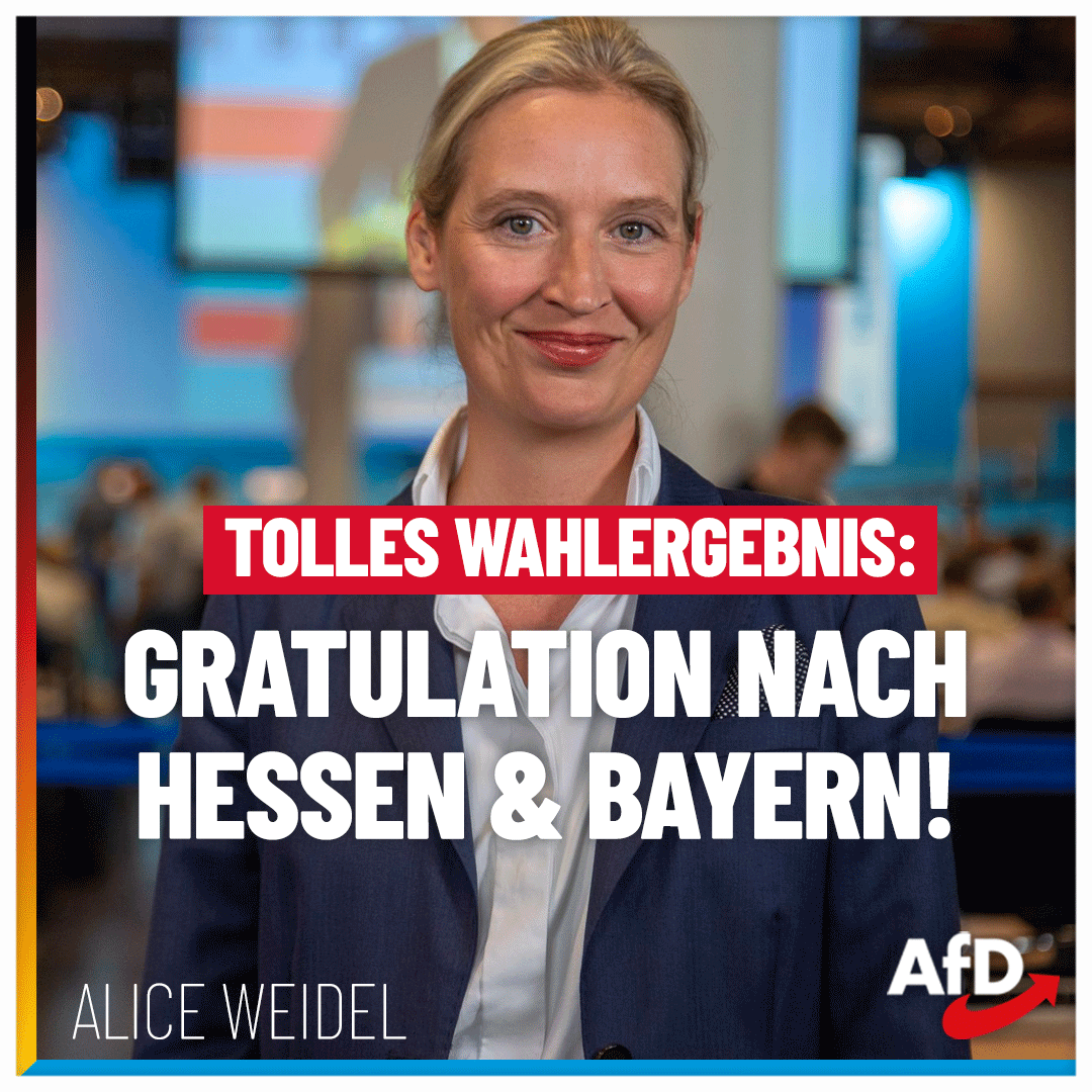 "Super résultat : Félicitations à la Hesse et la Bavière" Alice Weidel, co-présidente du parti AfD