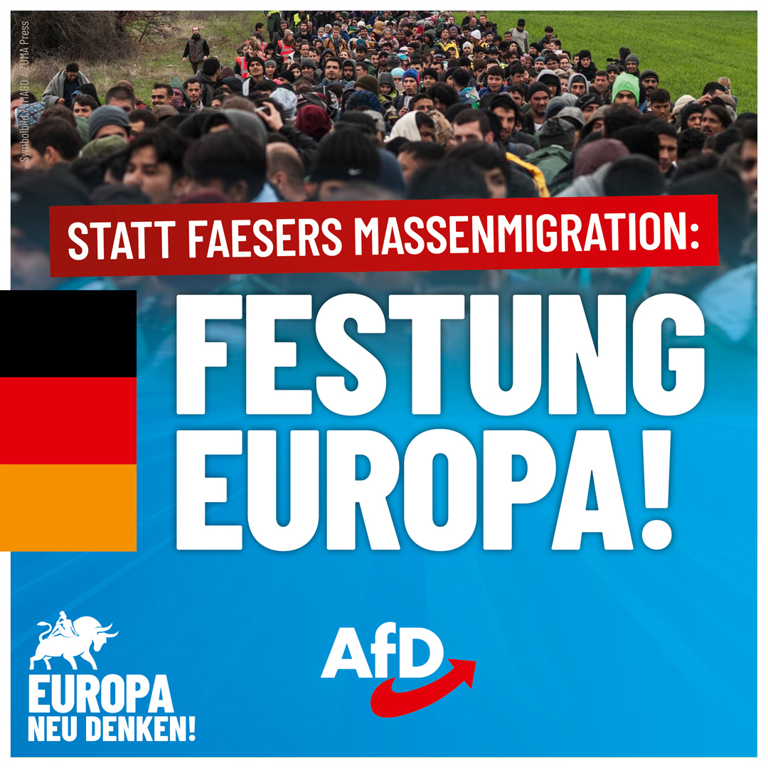 "Au lieu de l'immigrationd de masse de Faeser, pour une forteresse Europe !"