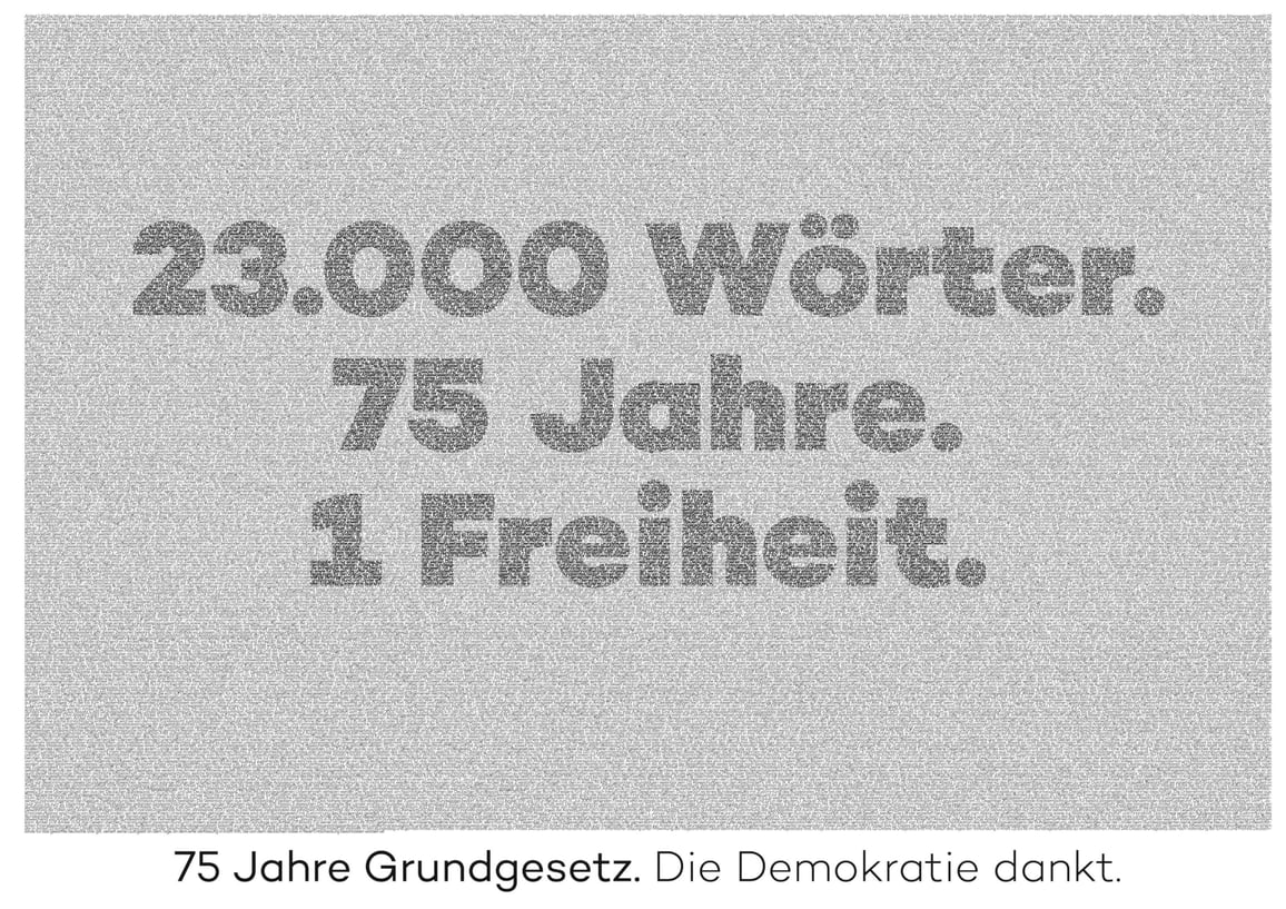 "23.000 mots. 75 ans. Une liberté" "Les 75 ans de la loi fondamentale. La démocratie reconnaissante" (pub presse)