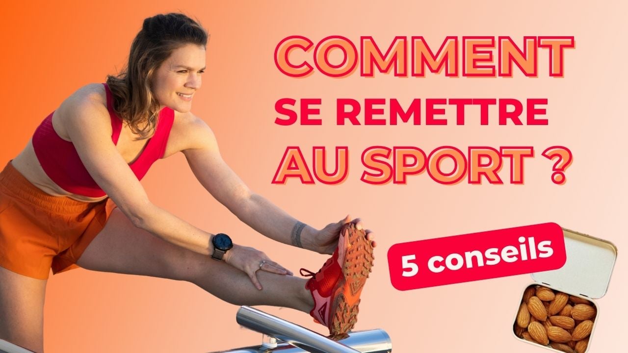 5 conseils pour une REPRISE SPORTIVE réussie